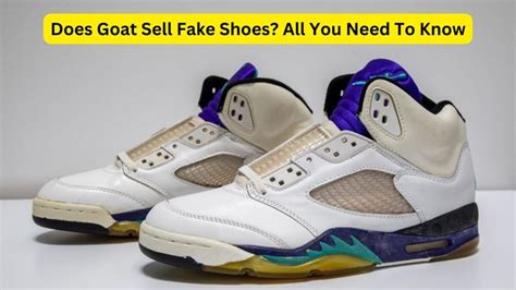 goat fake shoes reddit|is goat authentic shoes.